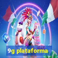 9g plataforma